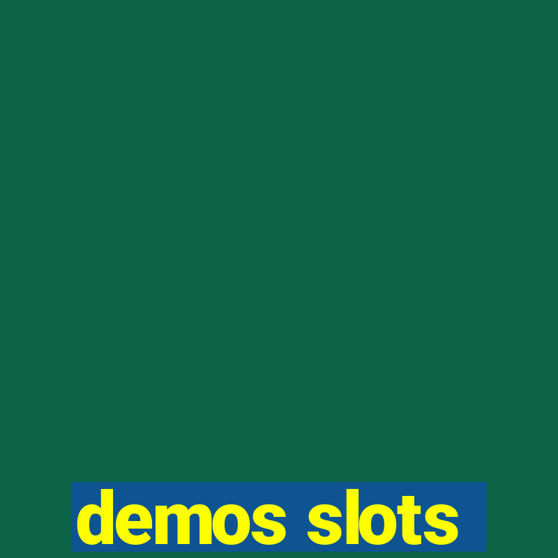 demos slots