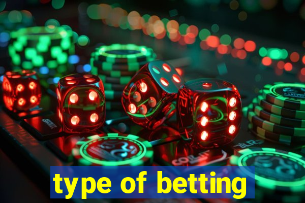 type of betting