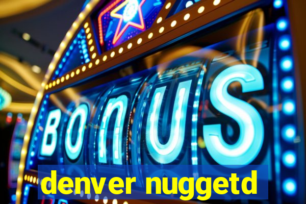 denver nuggetd