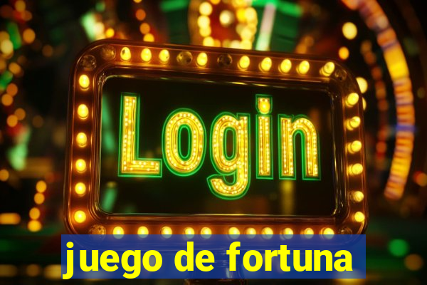 juego de fortuna