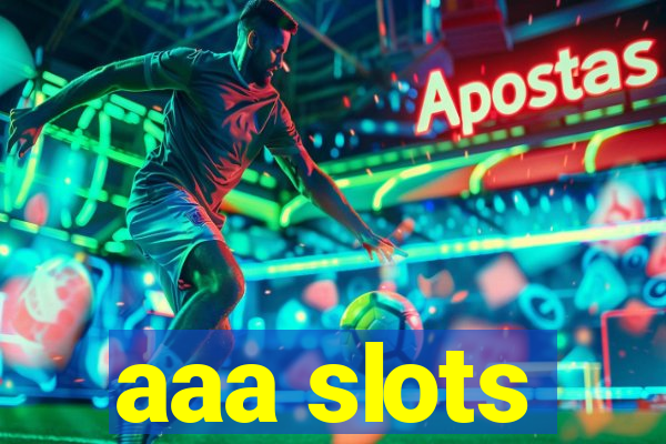 aaa slots