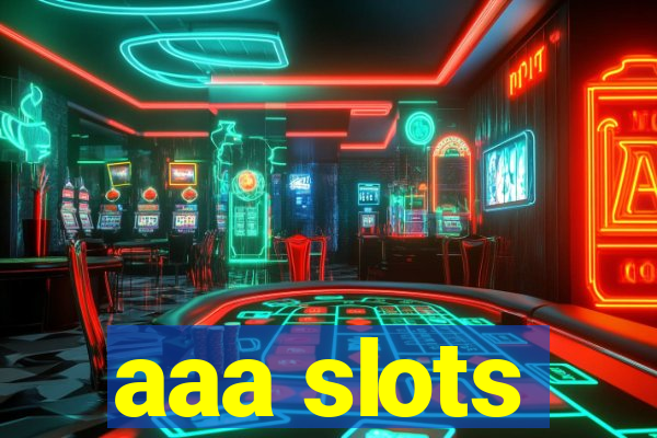 aaa slots