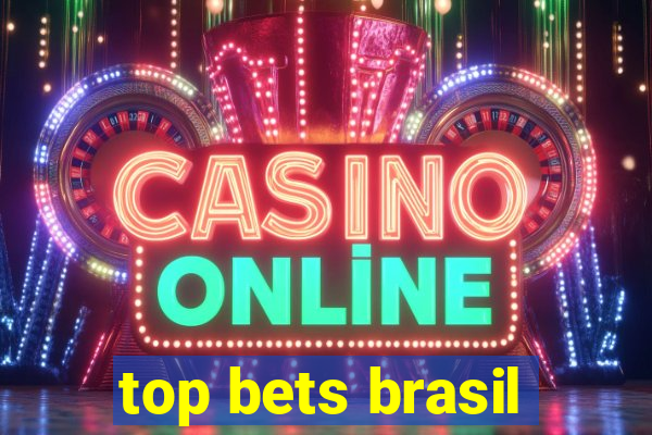 top bets brasil