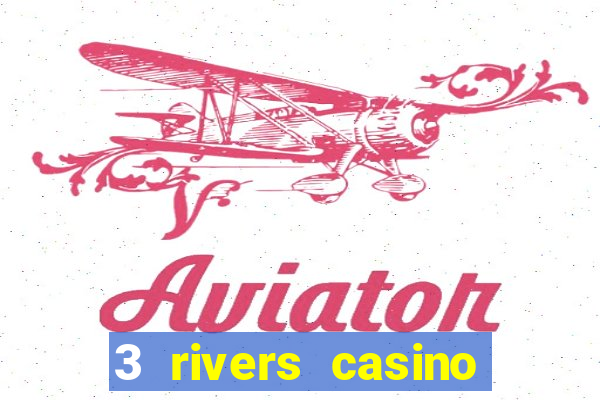 3 rivers casino florence or