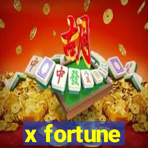 x fortune