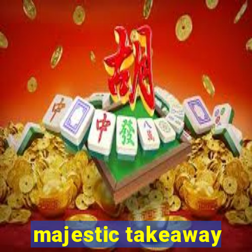 majestic takeaway