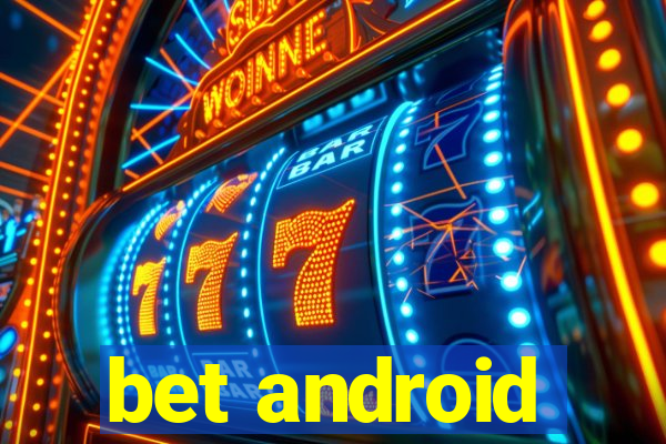 bet android