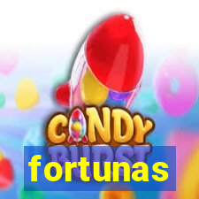 fortunas