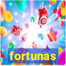 fortunas