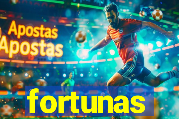 fortunas