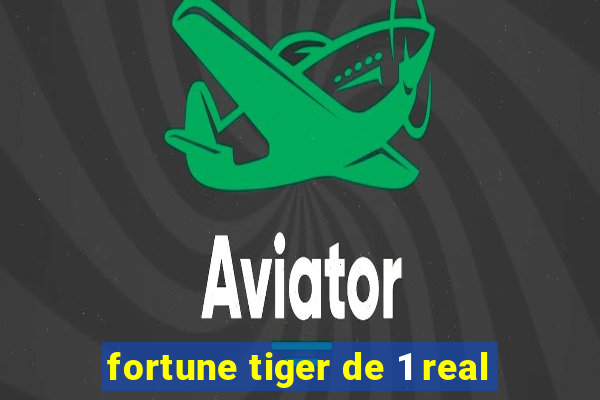 fortune tiger de 1 real