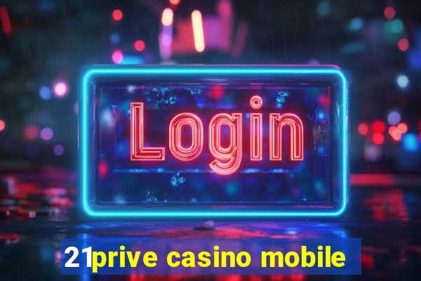 21prive casino mobile