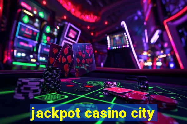 jackpot casino city