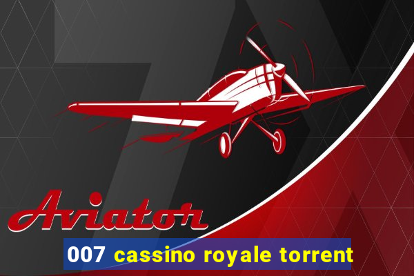 007 cassino royale torrent