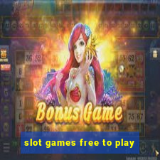 slot games free to play