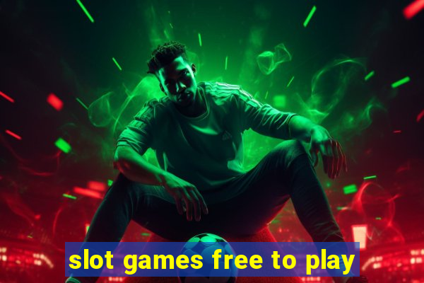 slot games free to play