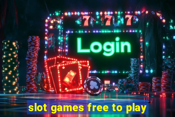 slot games free to play