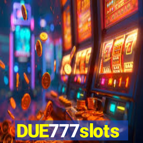 DUE777slots