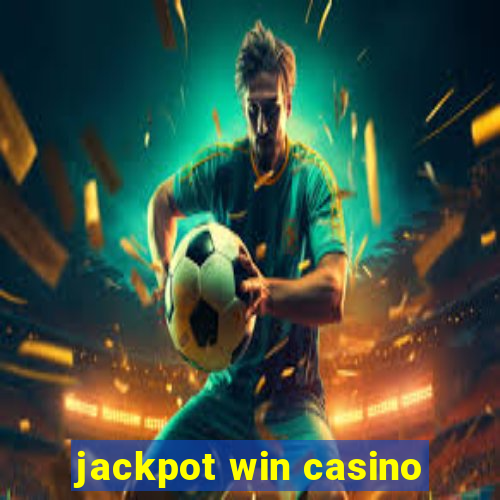 jackpot win casino