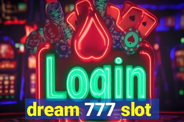 dream 777 slot