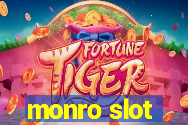 monro slot