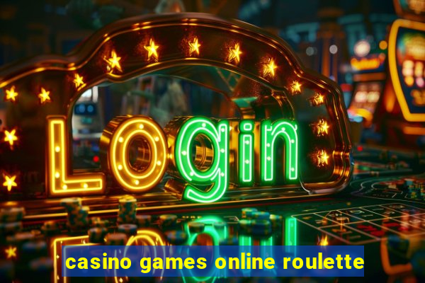 casino games online roulette