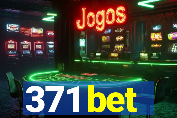 371 bet