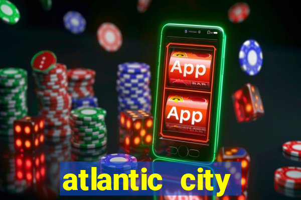 atlantic city casino and resort