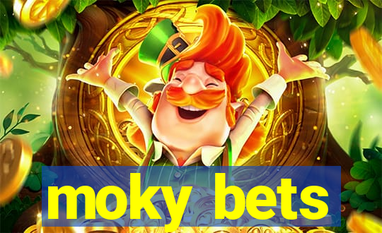 moky bets