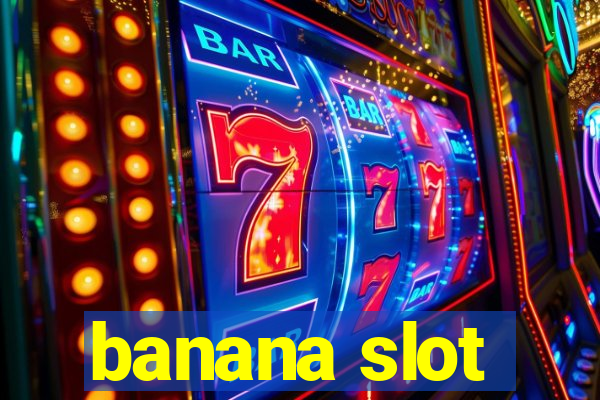 banana slot