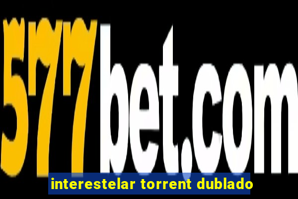 interestelar torrent dublado