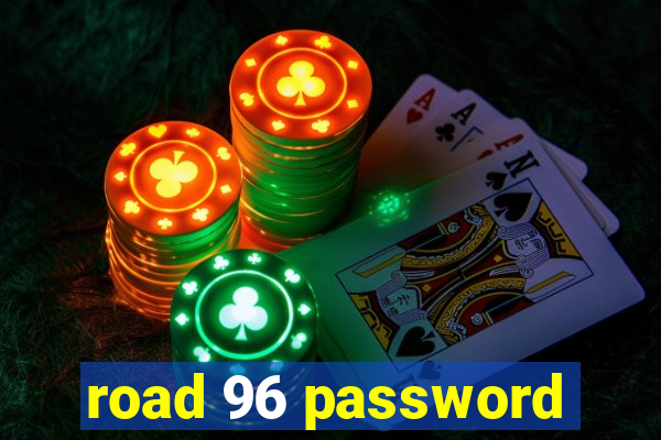 road 96 password