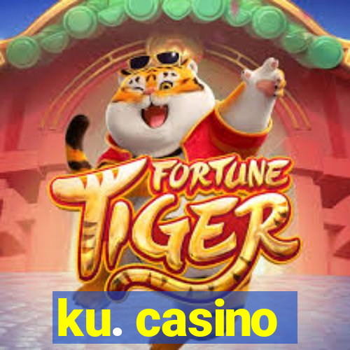 ku. casino