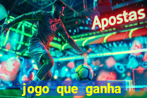 jogo que ganha dinheiro de verdade