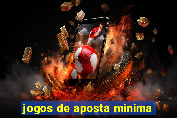 jogos de aposta minima