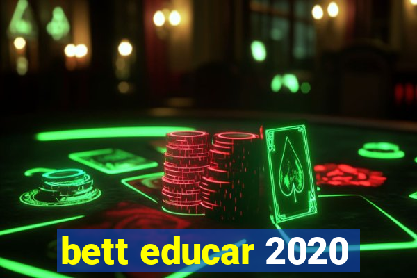 bett educar 2020