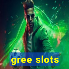 gree slots