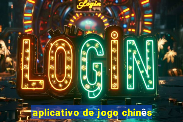 aplicativo de jogo chinês