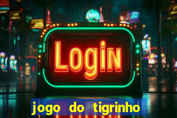 jogo do tigrinho aposta 1 real