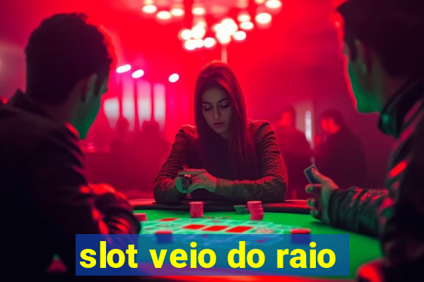 slot veio do raio