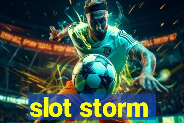 slot storm