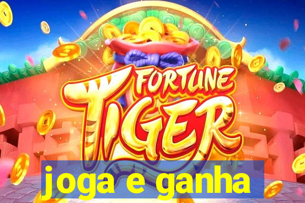 joga e ganha