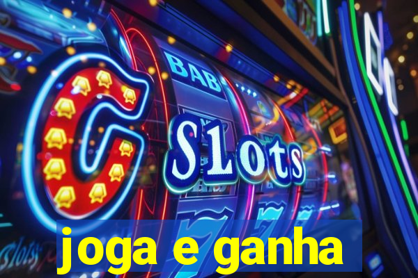 joga e ganha