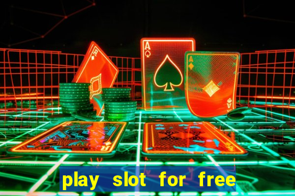 play slot for free no download