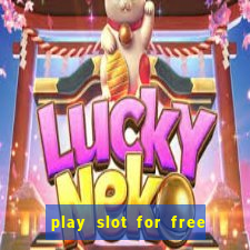 play slot for free no download