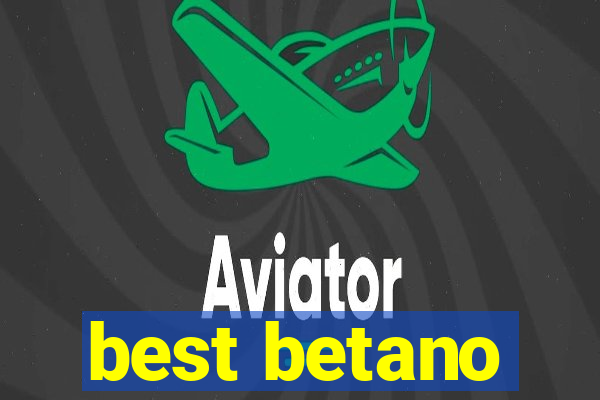 best betano