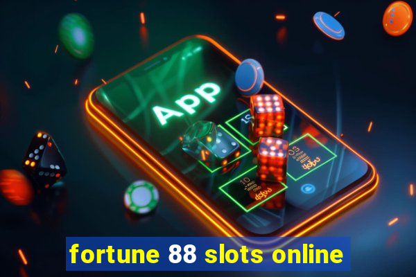 fortune 88 slots online