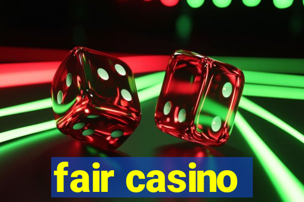 fair casino