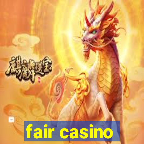 fair casino