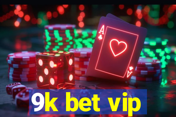 9k bet vip